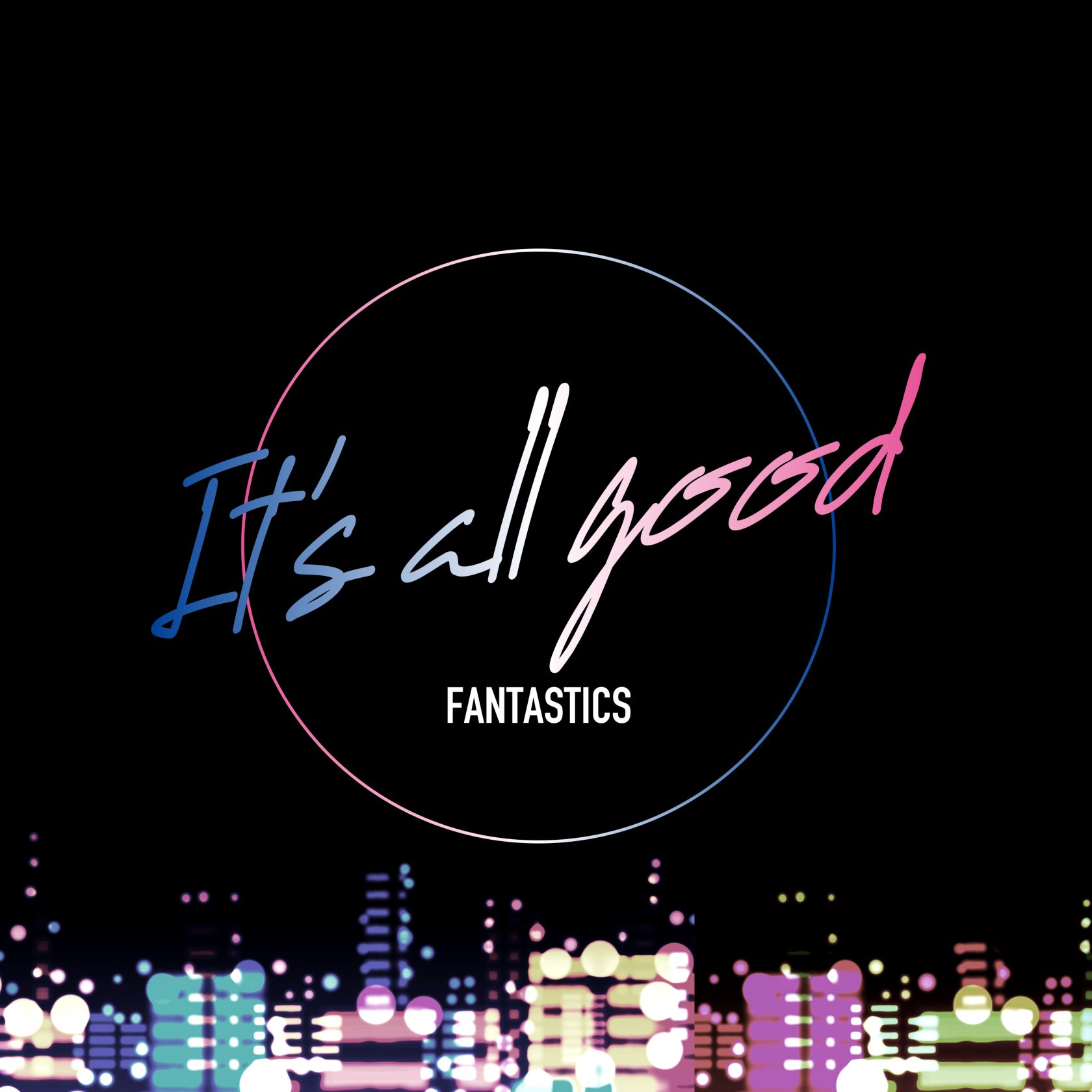 新曲「It's all good」