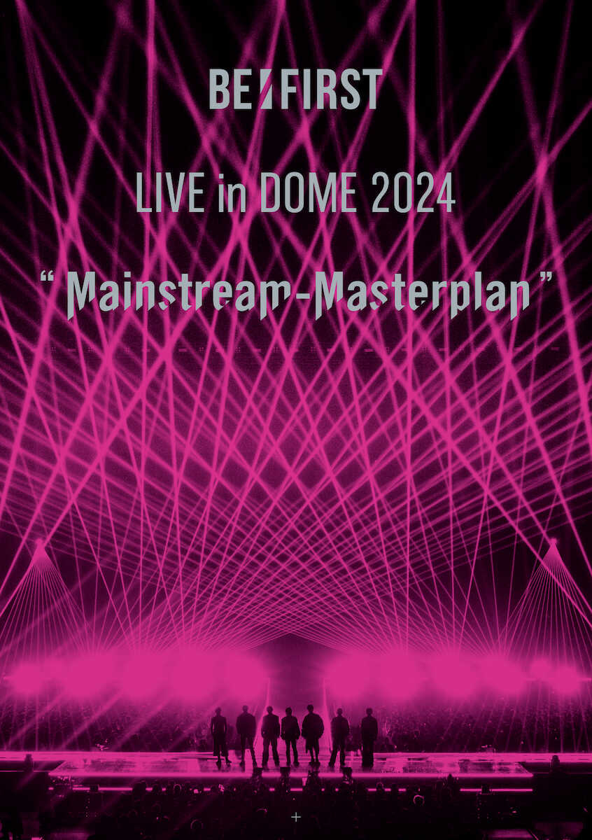 東京ドーム公演「BE:FIRST　LIVE　in　DOME　2024　”Mainstream－Masterplan”」Blu－ray/DVDのジャケット写真を公開